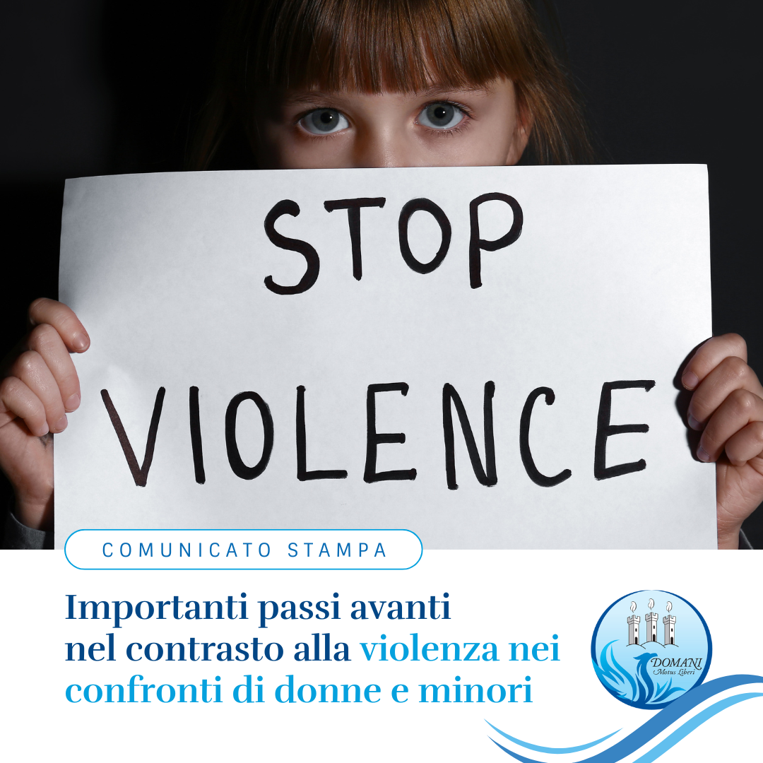 Importanti passi in avanti nel contrasto alla violenza nei confronti di donne e minori