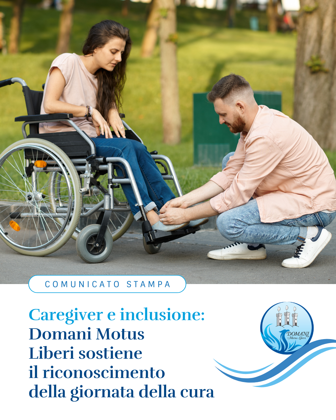 Caregiver e inclusione: Domani Motus Liberi sostiene il riconoscimento della giornata della cura