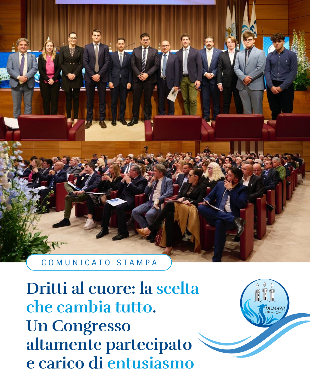 Dritti al cuore: la scelta che cambia tutto. Un Congresso altamente partecipato e carico di entusiasmo