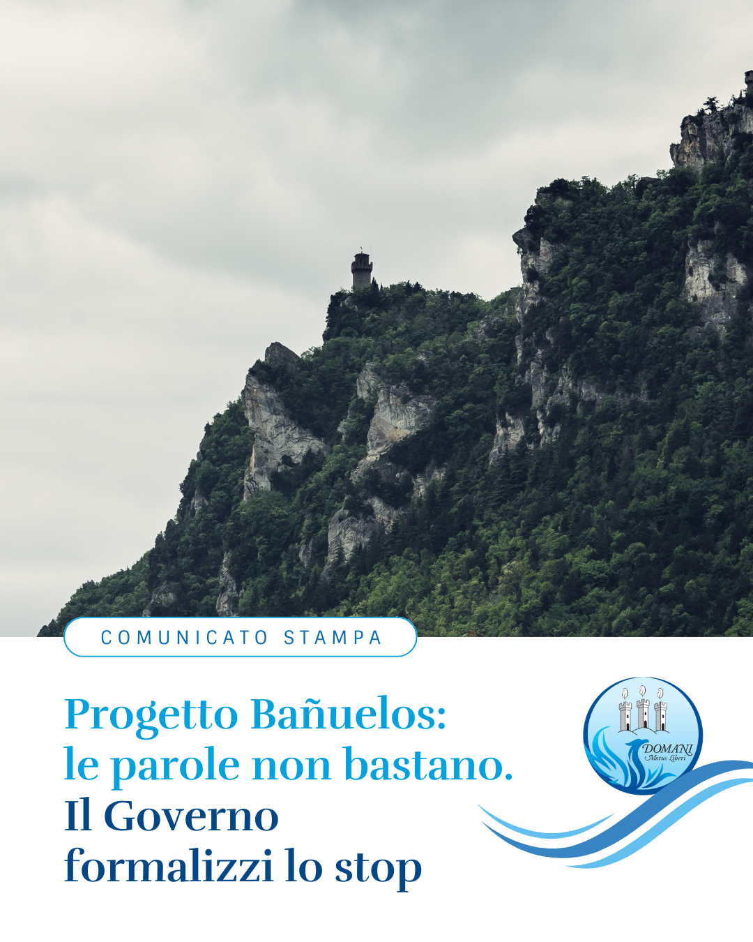 Progetto Bañuelos: le parole non bastano. Il Governo formalizzi lo stop