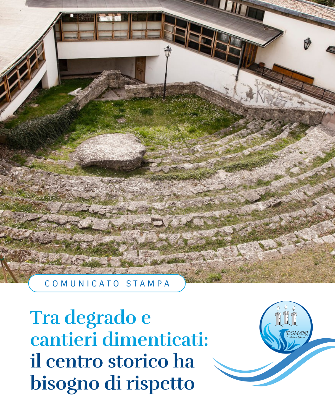 Tra degrado e cantieri dimenticati: il centro storico ha bisogno di rispetto