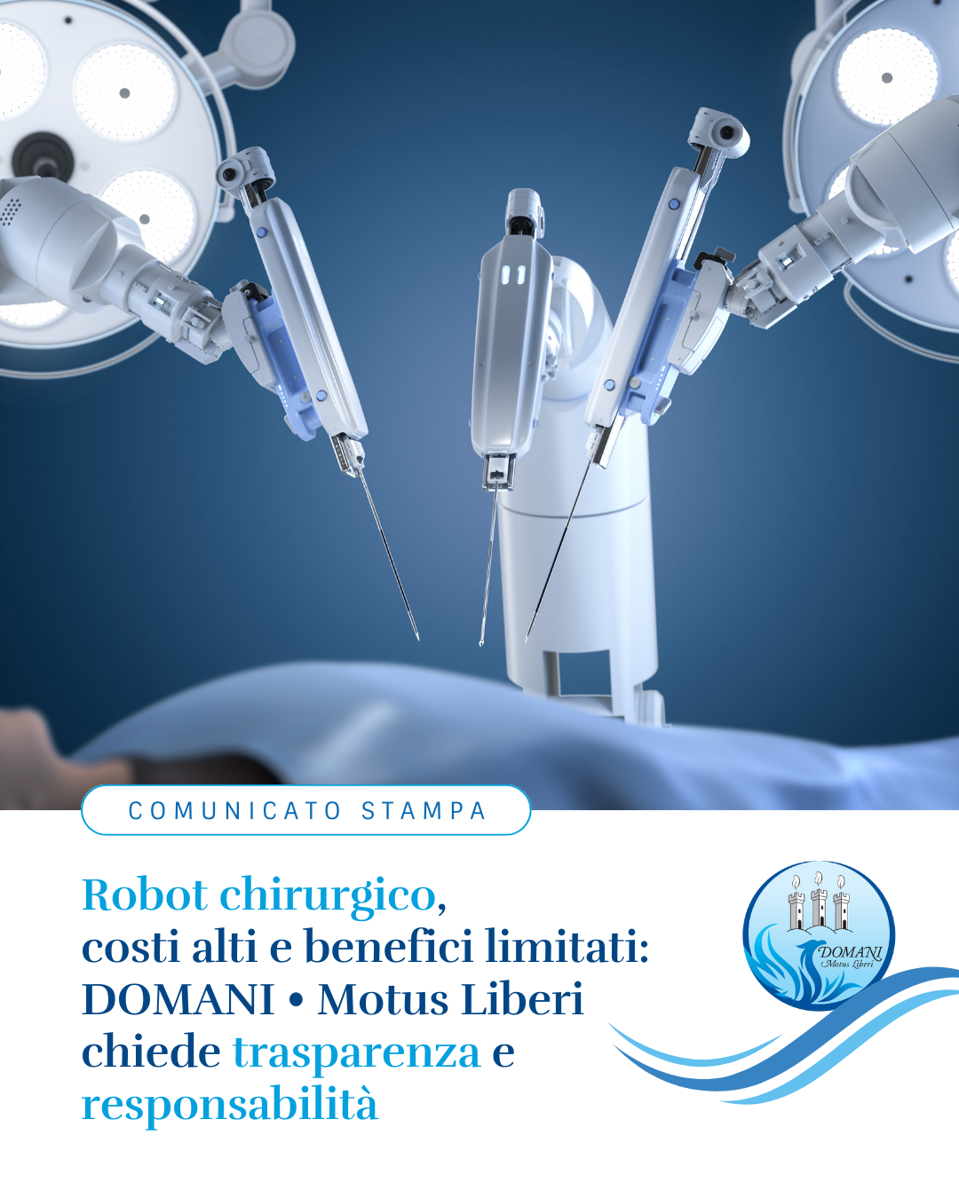 Robot chirurgico, costi alti e benefici limitati: DOMANI – Motus Liberi chiede trasparenza e responsabilità