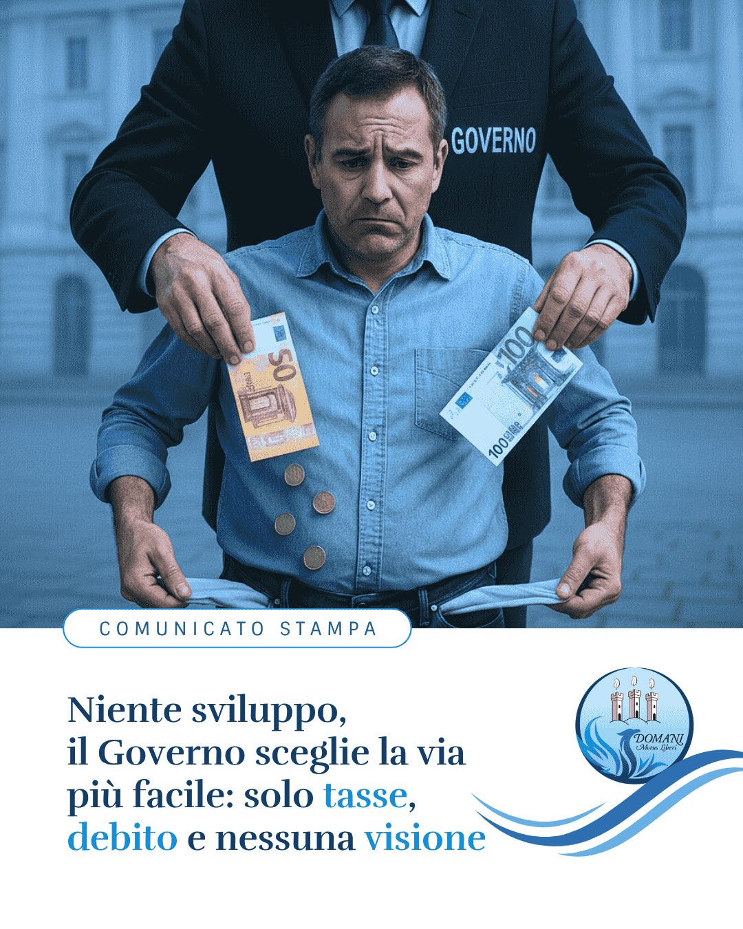 NIENTE SVILUPPO, IL GOVERNO SCEGLIE LA VIA PIÙ FACILE: SOLO TASSE, DEBITO E NESSUNA VISIONE