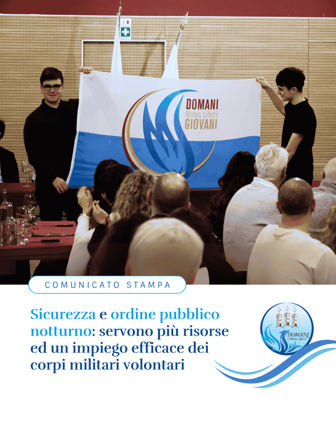 Sicurezza ed ordine pubblico notturno: servono più risorse ed un impiego efficace dei corpi militari volontari