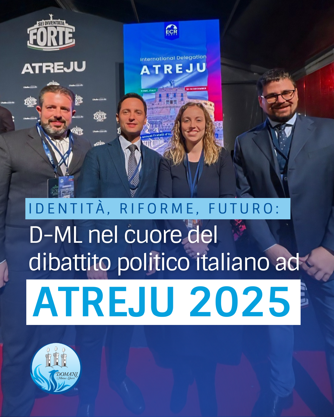 LA DELEGAZIONE DI D-ML AD ATREJU 2025: CONFRONTO SU IDENTITÀ, RIFORME E OPPORTUNITÀ ECONOMICHE PER UN’EUROPA CHE DEVE CAMBIARE