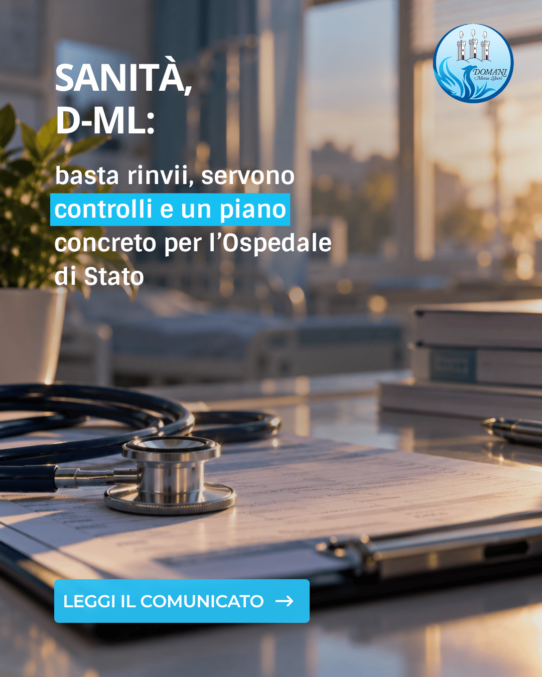 Sanità, D-ML: basta rinvii, servono controlli e un piano concreto per l’Ospedale di Stato